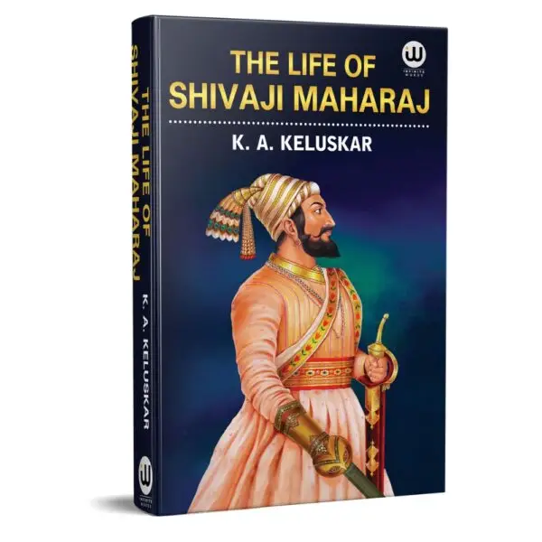 The Life Of Shivaji Maharaj