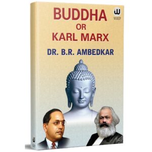 Buddha Or Karl Marx, DR. B.R. Ambedkar