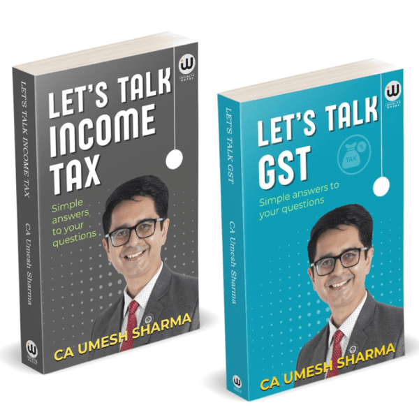 Lets Talk Income Tax | Lets Talk GST | CA Umesh Sharma