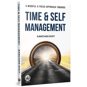 Time And Self Management | Kanchan Dixit Time Management Book in English | Master Your Time | Make Time Table Planner For Students | Self Help Books