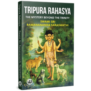 Tripura Rahasya | त्रिपुरा रहस्य | Advaita Vedanta Philosophy | अद्वैत वेदांत | Sri Ramanananda Saraswathi | Munagala S. Venkataramiah | Book in English | Rahasyam