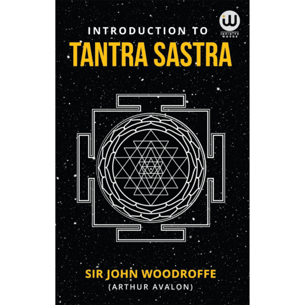 Tripura Rahasya | Introduction To Tantra Sastra | Sri Ramanananda Saraswathi | Munagala S. Venkataramiah | Sir John Woodroffe | Arthur Avalon Books